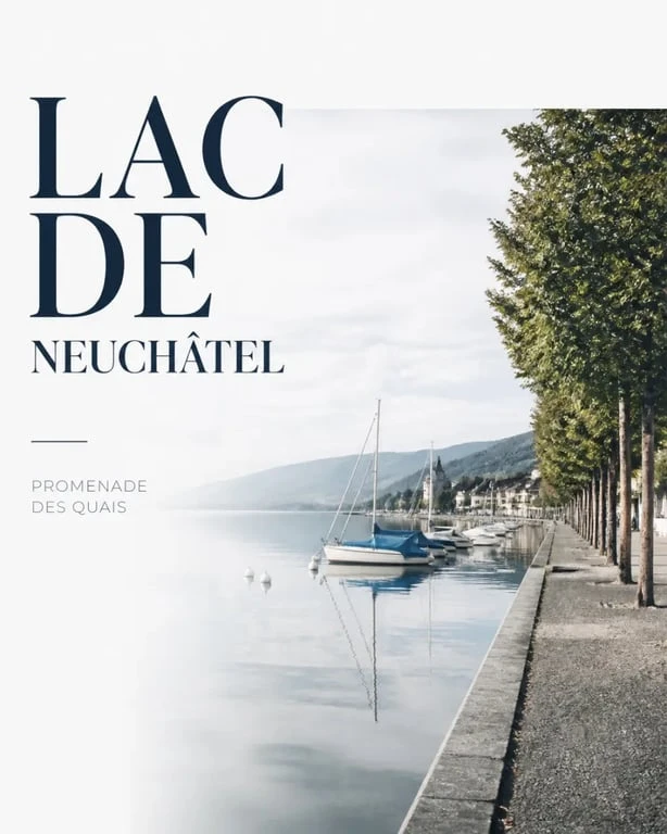 Neuchâtel suisse tourisme : quais du lac de Neuchâtel et promenade au bord de l’eau